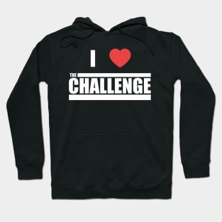 The Challenge MTV - I Love The Challenge Hoodie